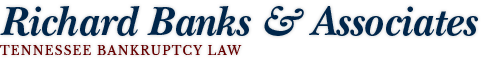 Richard Banks & Associates | Tennessee Bankruptcy Law