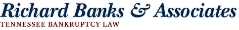 Richard Banks & Associates | Tennessee Bankruptcy Law